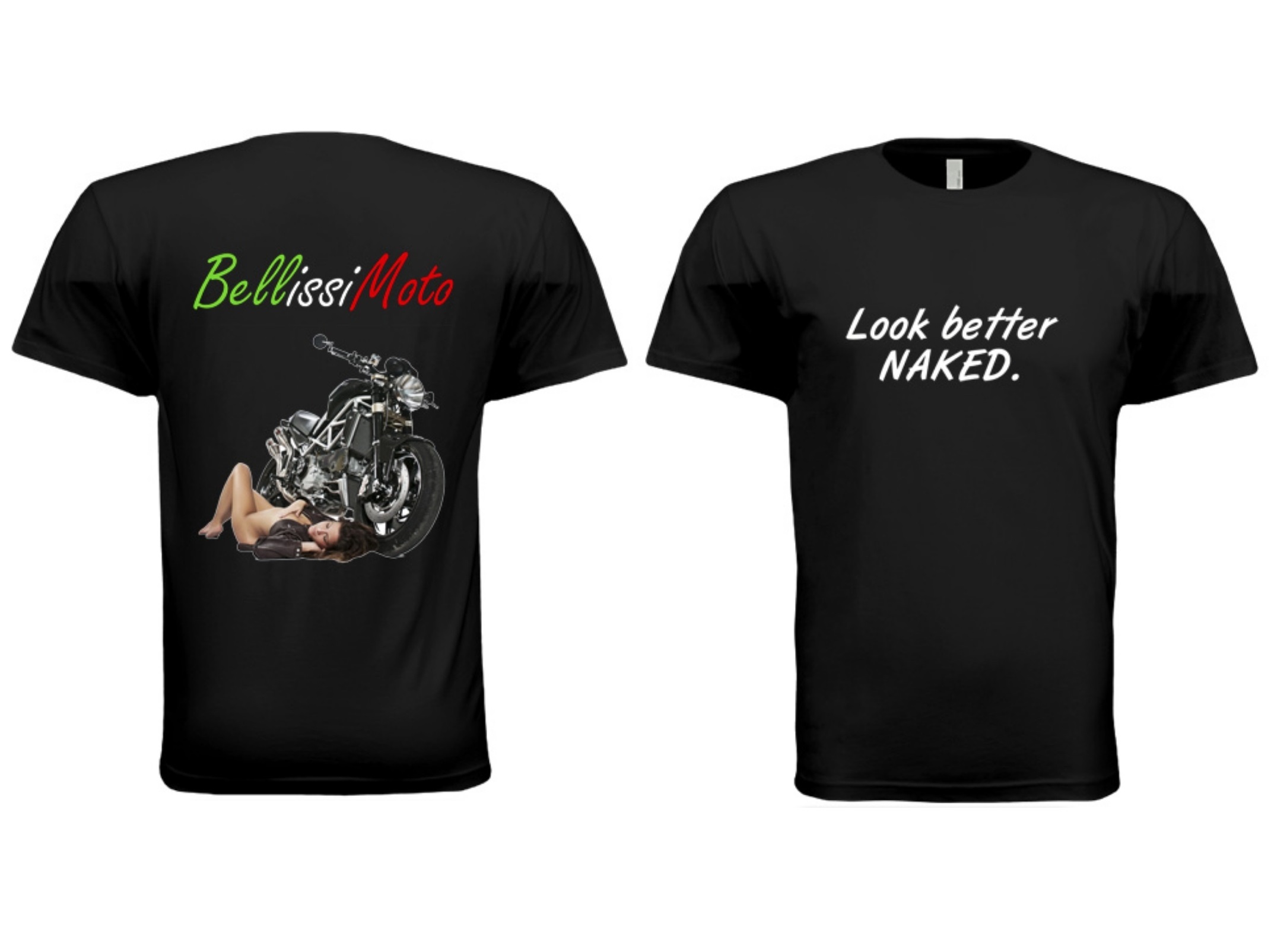 BellissiMoto "Look better NAKED" T-Shirt BellissiMoto "Look better NAKED" T-Shirt